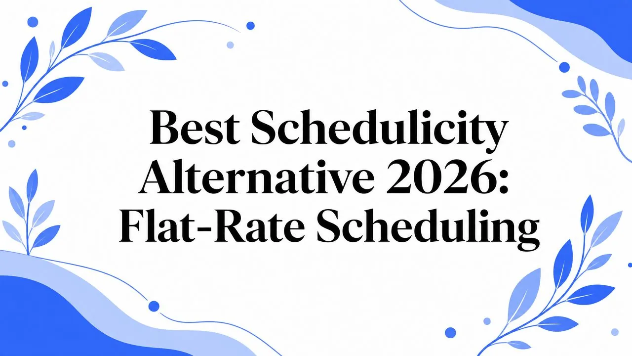 Banner illustration announcing 'Best Schedulicity Alternative 2026: Flat-Rate Scheduling' with blue botanical decor.