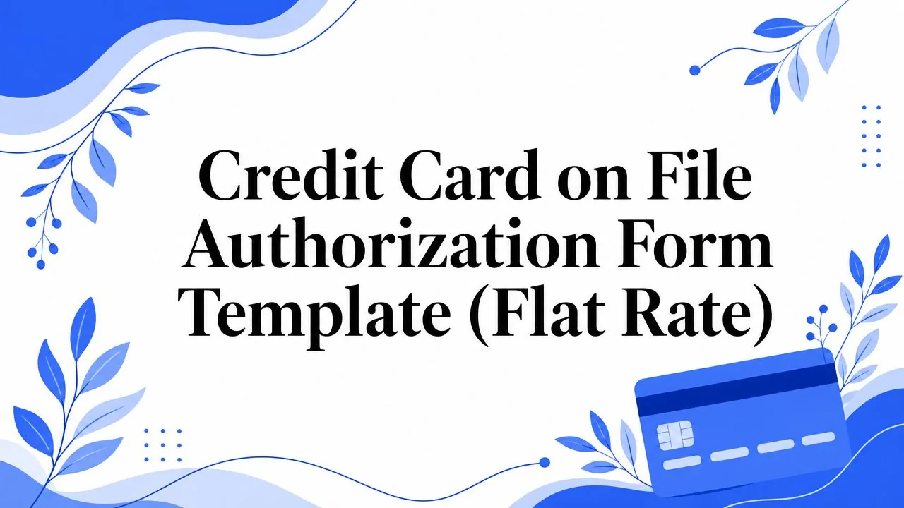 A blue decorative banner with floral accents and a blue credit card in the bottom-right beside the title 'Credit Card on File Authorization Form Template (Flat Rate)'.